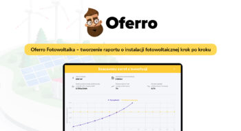Teaser Oferro Fotowoltaika – tworzenie raportu o&nbsp;instalacji fotowoltaicznej krok po&nbsp;kroku