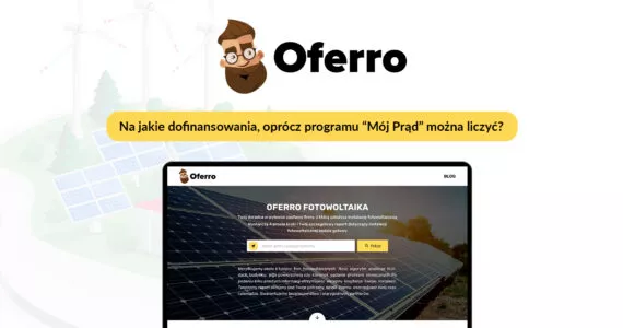 Miniatura wpisu: Oferro Fotowoltaika – na jakie dofinansowanie, oprócz programu „Mój Prąd” można liczyć?