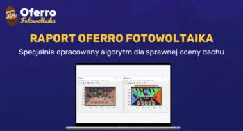 Teaser Raport fotowoltaiczny od Oferro – jak powstaje?