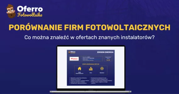 Miniatura wpisu: Porównanie ofert firm fotowoltaicznych – co można znaleźć w ofertach?