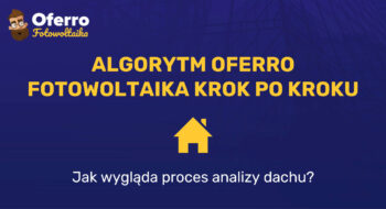 Teaser Algorytm Oferro Fotowoltaika krok po kroku – jak wygląda proces analizy dachu?